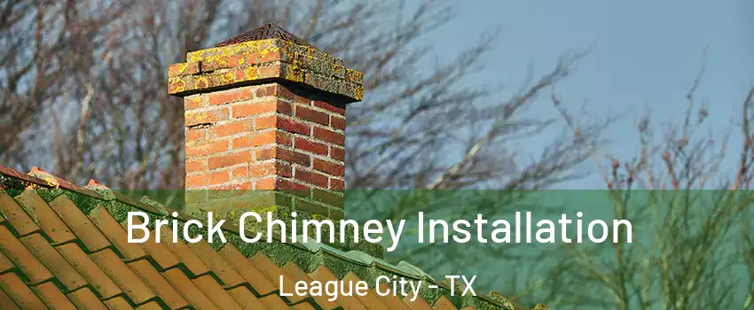  Brick Chimney Installation League City - TX