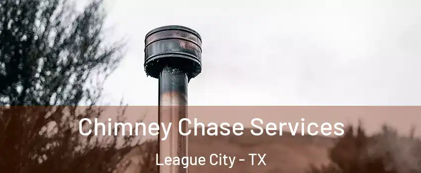  Chimney Chase Services League City - TX