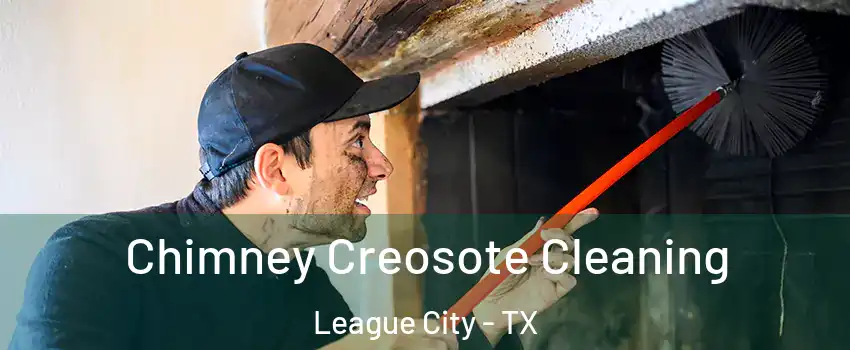 Chimney Creosote Cleaning League City - TX
