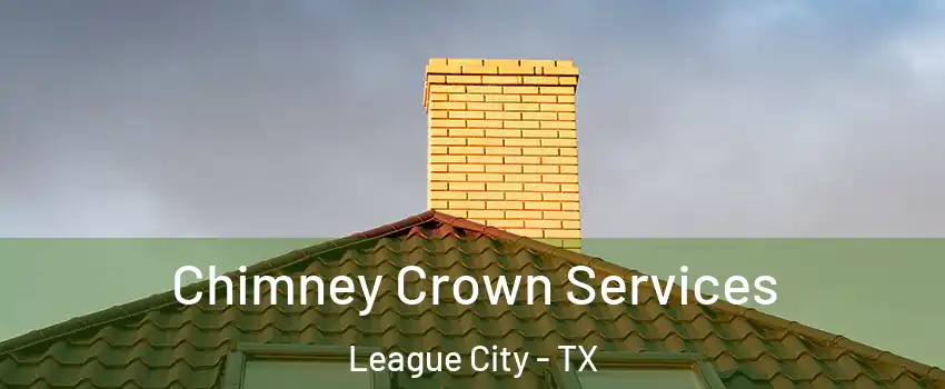  Chimney Crown Services League City - TX