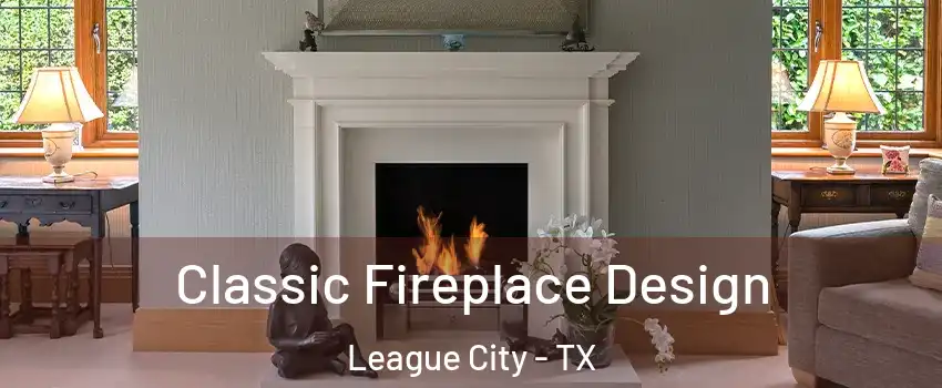  Classic Fireplace Design League City - TX