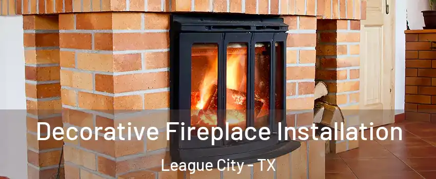  Decorative Fireplace Installation League City - TX