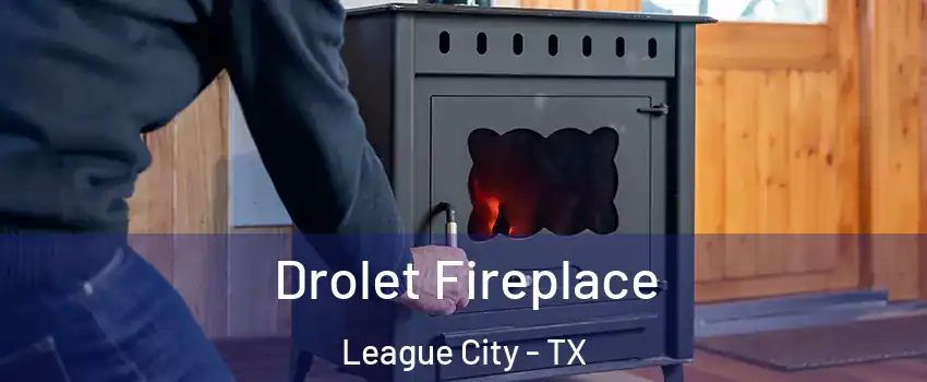  Drolet Fireplace League City - TX