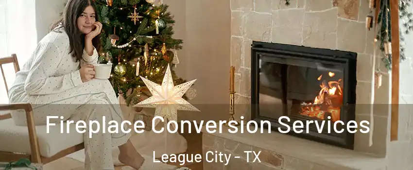  Fireplace Conversion Services League City - TX