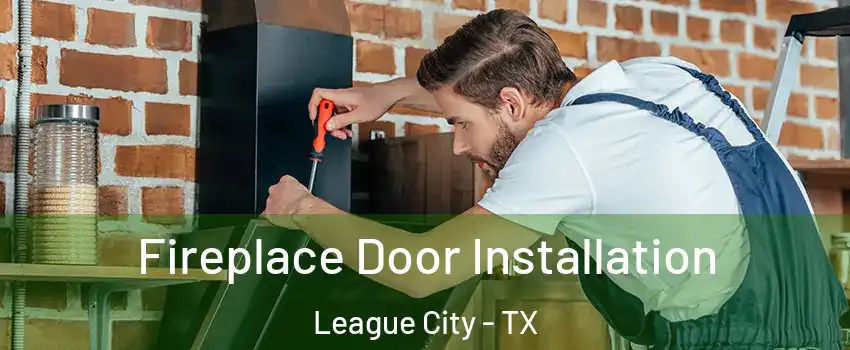  Fireplace Door Installation League City - TX