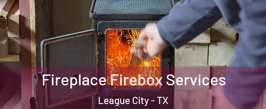  Fireplace Firebox Services League City - TX