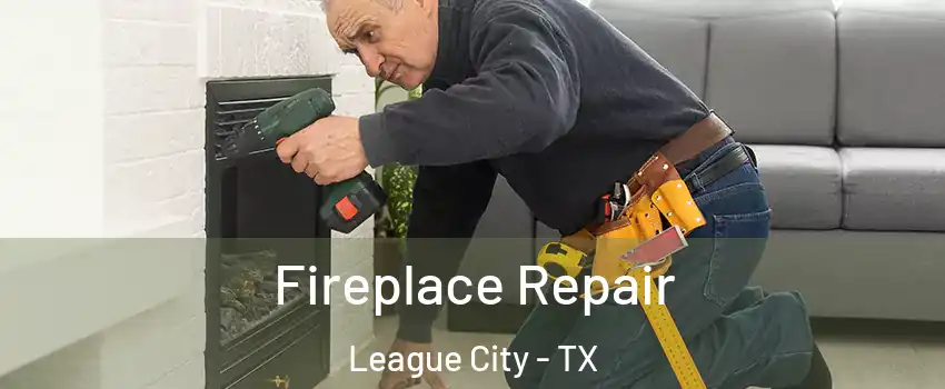  Fireplace Repair League City - TX