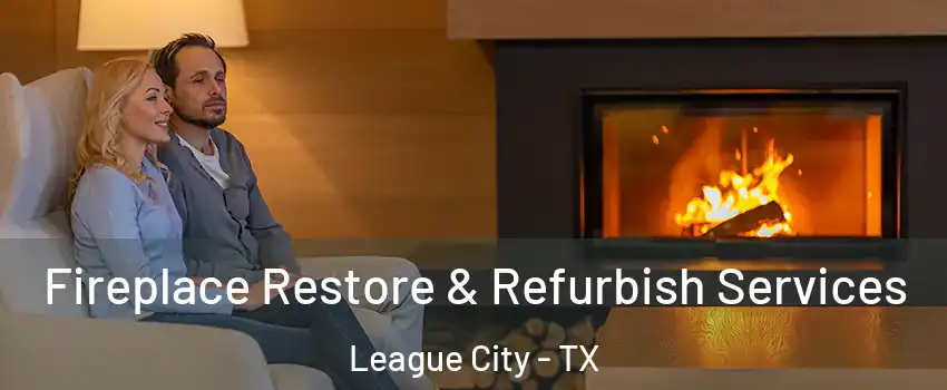  Fireplace Restore & Refurbish Services League City - TX
