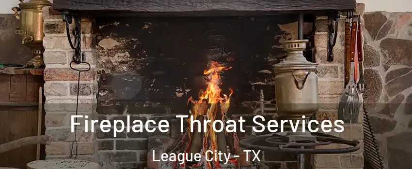  Fireplace Throat Services League City - TX