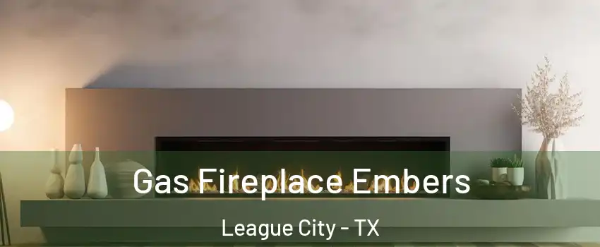  Gas Fireplace Embers League City - TX