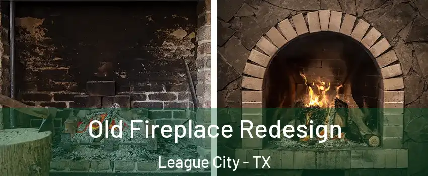  Old Fireplace Redesign League City - TX