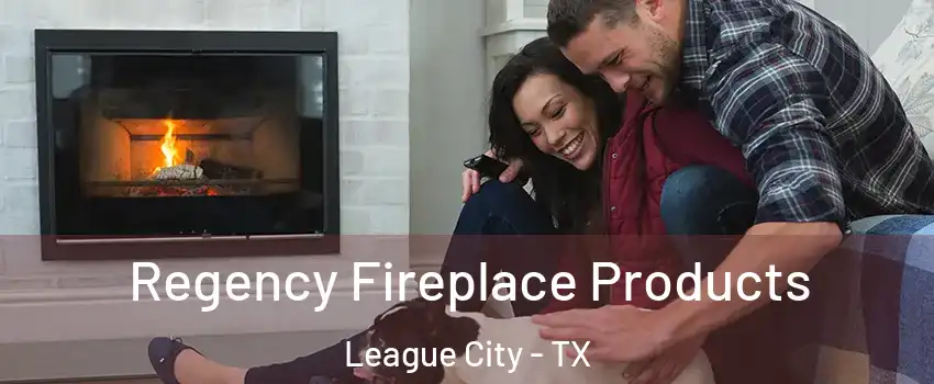  Regency Fireplace Products League City - TX