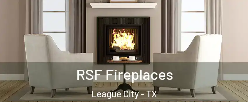  RSF Fireplaces League City - TX