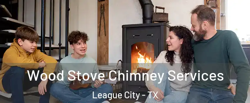  Wood Stove Chimney Services League City - TX